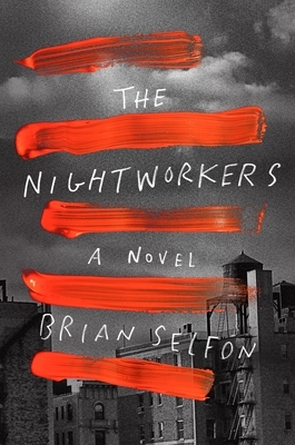 The Nightworkers by Brian Selfon