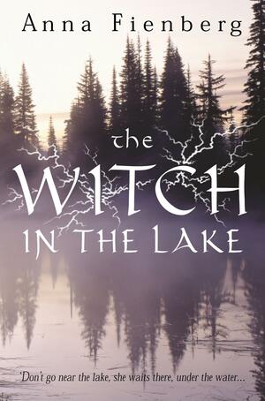 The Witch in the Lake by Anna Fienberg