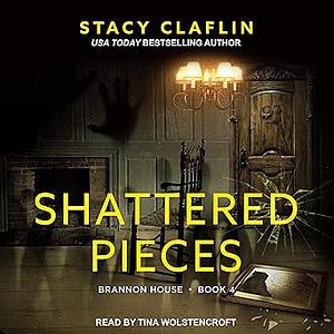 Shattered Pieces by Stacy Claflin