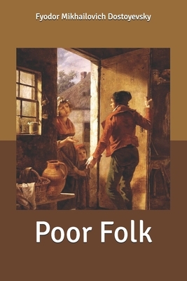 Poor Folk by Fyodor Dostoevsky