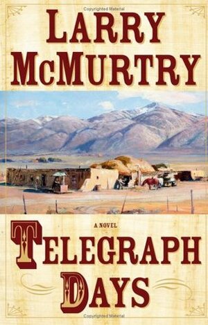 Telegraph Days by Larry McMurtry