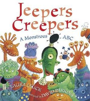 Jeepers Creepers: A Monstrous ABC by David Parkins, Laura Leuck