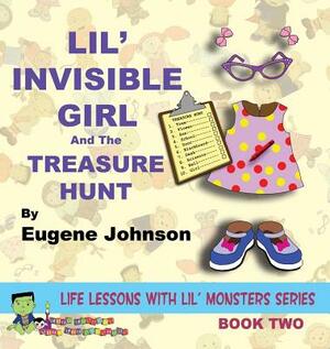 Lil' Invisible Girl and the Treasure Hunt by Eugene Johnson