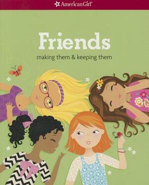 Friends (Revised): Making Them & Keeping Them by Patti Kelley Criswell