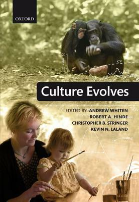 Culture Evolves by Andrew Whiten, Christopher B. Stringer, Robert A. Hinde