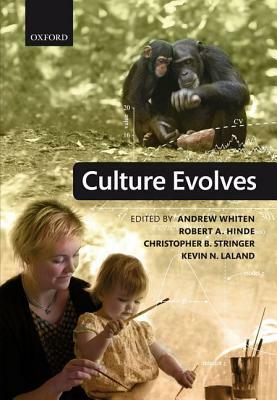 Culture Evolves by Andrew Whiten, Robert A. Hinde, Christopher B. Stringer