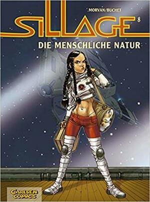 Sillage: Die menschliche Natur by Jean-David Morvan