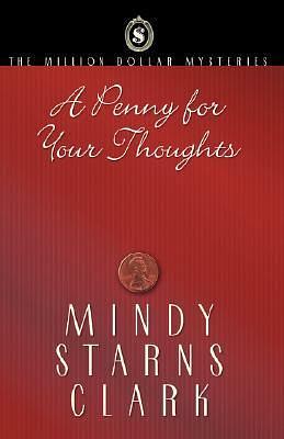 A Penny for Your Thoughts by Mindy Starns Clark