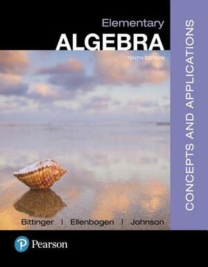 Elementary Algebra: Concepts and Applications by David Ellenbogen, Barbara Johnson, Marvin Bittinger