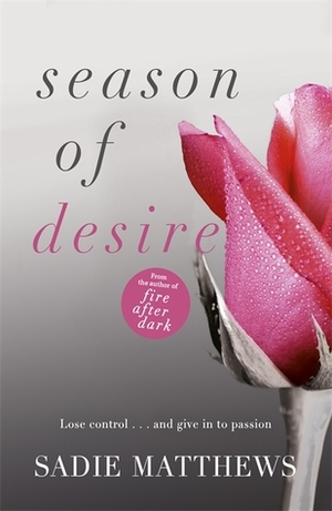 Season of Desire: Complete Edition by Sadie Matthews