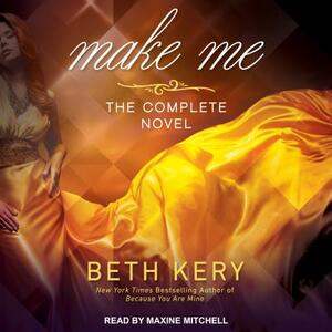 Make Me by Beth Kery