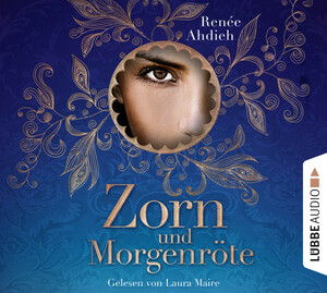 Zorn und Morgenröte by Renée Ahdieh