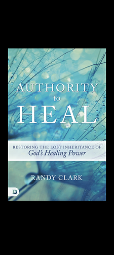 Authority to heal by Randy Clark