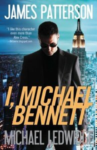 I, Michael Bennett - Free Preview: The first 22 chapters by James Patterson, Michael Ledwidge