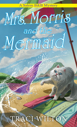 Mrs. Morris and the Mermaid by Traci Wilton