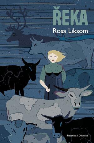 Řeka by Rosa Liksom, Rosa Liksom