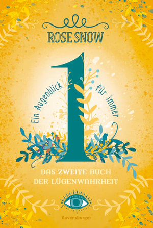 Ein Augenblick für immer. Das zweite Buch der Lügenwahrheit  by Rose Snow