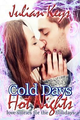 Cold Days, Hot Nights by Julian Keys