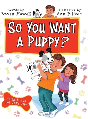 So You Want a Puppy? by Raven Howell