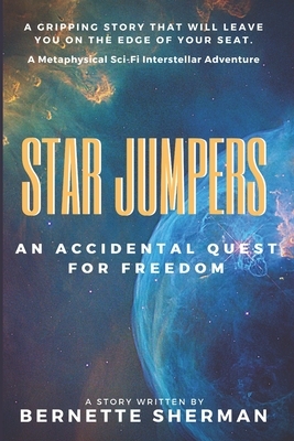 Star Jumpers: An Accidental Quest for Freedom by Bernette Sherman