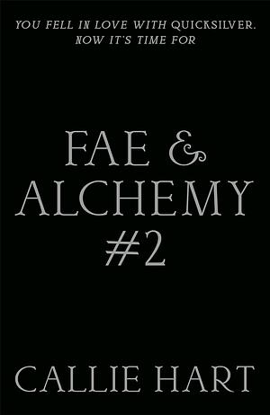 Fae & Alchemy #2 by Callie Hart