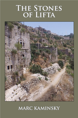 The Stones of Lifta by Marc Kaminsky