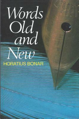 Words Old and New: by Horatius Bonar