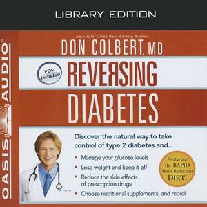 Reversing Diabetes (Library Edition): Discover the Natural Way to Take Control of Type 2 Diabetes by Don Colbert