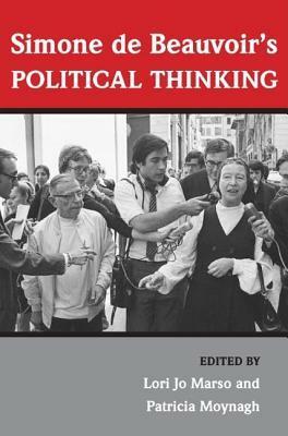 Simone de Beauvoir's Political Thinking by Lori Jo Marso, Lori Marso