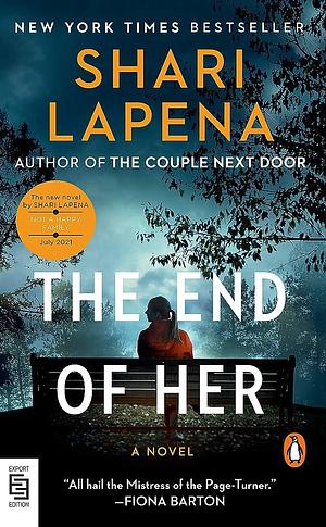 End of Her by Shari Lapena, Shari Lapena