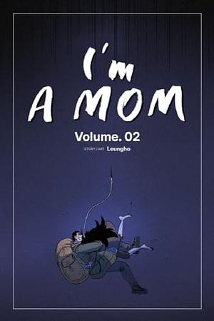 I'm a Mom Vol. 2: I'm a Mom Webtoon series by Leungho