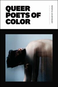 Nepantla: An Anthology Dedicated to Queer Poets of Color by Christopher Soto