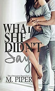 What She Didn't Say by M. Piper