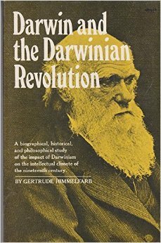 Darwin and the Darwinian Revolution by Gertrude Himmelfarb