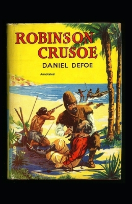 Robinson Cruso Annotated by Daniel Defoe
