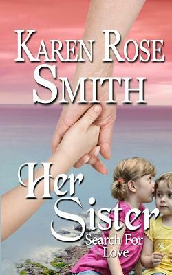 Her Sister by Karen Rose Smith