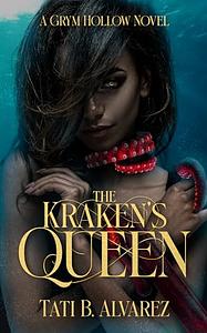 The Kraken's Queen by Tati B. Alvarez