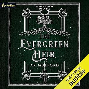 The Evergreen Heir by A.K. Mulford