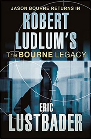 The Bourne Legacy by Eric Van Lustbader