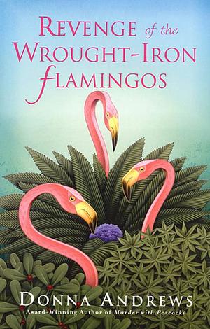 Revenge of the Wrought-Iron Flamingos by Donna Andrews