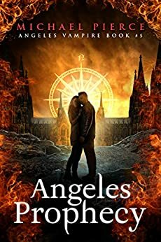 Angeles Prophecy by Michael Pierce