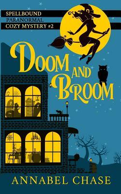 Doom and Broom by Annabel Chase