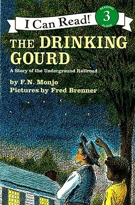 Drinking Gourd, the (1 Paperback/1 CD): A Story of the Underground Railroad [With Paperback Book] by F. N. Monjo