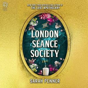 The London Séance Society by Sarah Penner