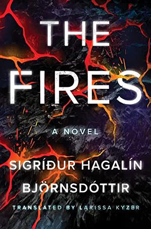 The Fires by Sigríður Hagalín Björnsdóttir, Larissa Kyzer