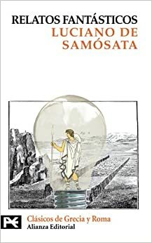 Relatos fantásticos by Lucian of Samosata