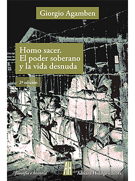 Homo sacer. El poder soberano y la vida desnuda by Giorgio Agamben