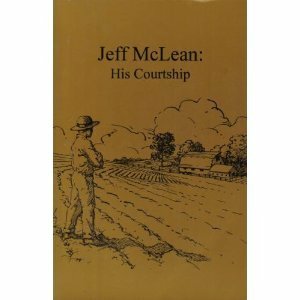 Jeff McLean: His Courtship by Stephen B. Castleberry, Susan L. Castleberry