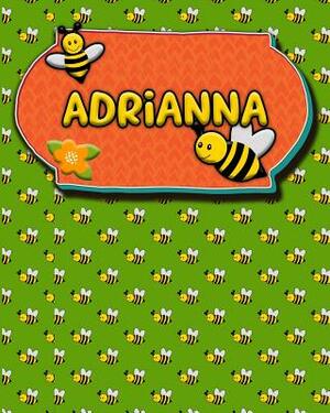 Handwriting Practice 120 Page Honey Bee Book Adrianna: Primary Grades Handwriting Book K-2 by Buzz Schultz