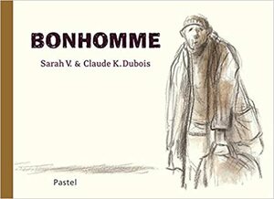 Bonhomme by Claude K. Dubois, Sarah V.